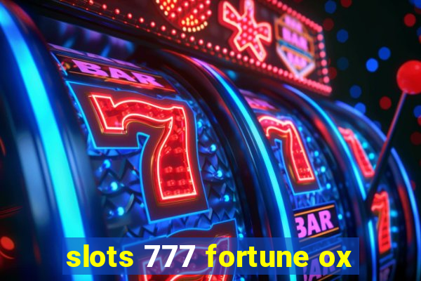 slots 777 fortune ox